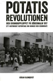 Potatisrevolutionen o kvinnouppror Södermalm 1917